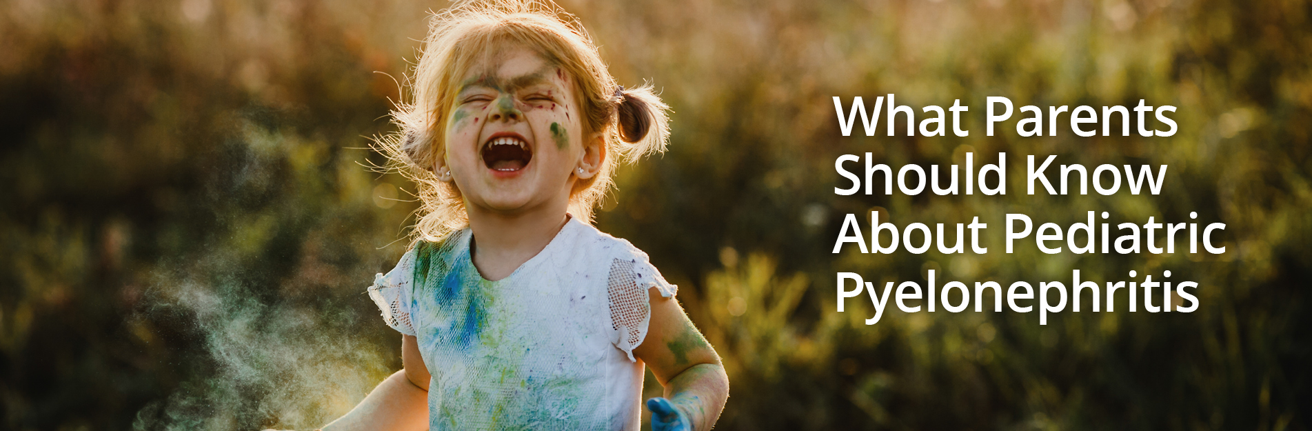 What Parents Should Know About Pediatric Pyelonephritis