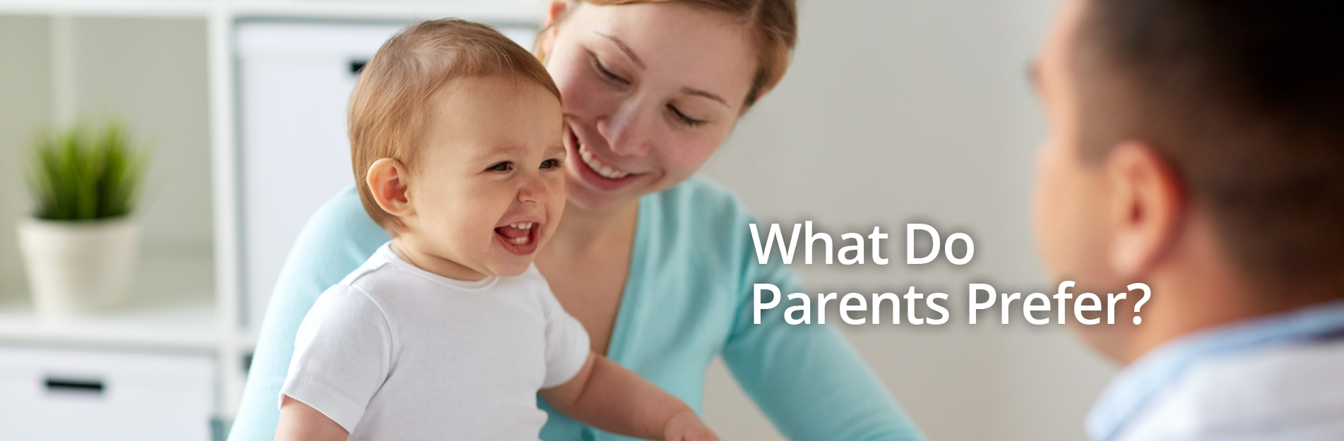 What Do Parents Prefer?